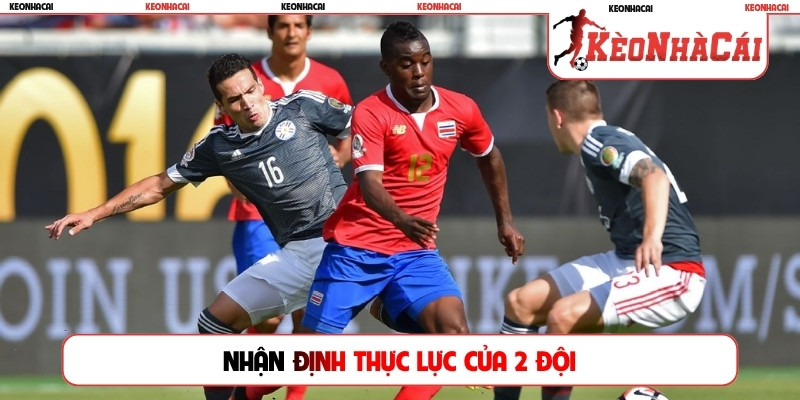 Nhận định thực lực của 2 đội